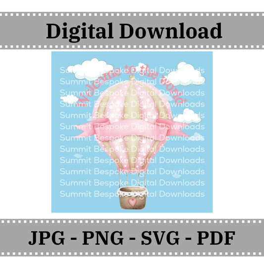 Girls welcome to the world - hot air balloon - Digital Download