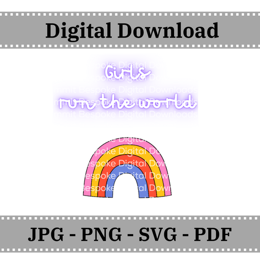 Girls Run The World Rainbow  - Digital Download