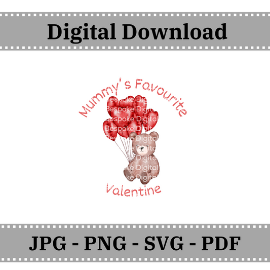 Mummy's favourite valentine - bunch of balloon - Digital Download